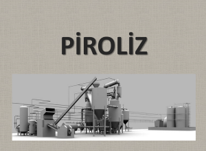 Piroliz Nedir?